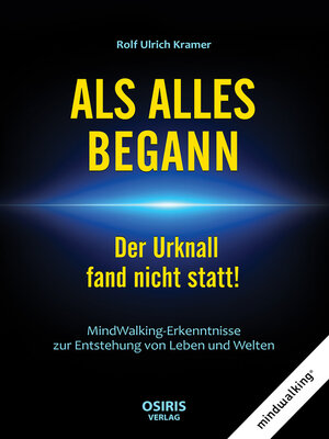 cover image of ALS ALLES BEGANN--Der Urknall fand nicht statt!